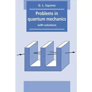 USED-Problems in Quantum Mechanics: With Solutions by Squires, Gordon Leslie (Paperback)