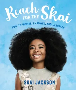 USED-Reach for the Skai: How to Inspire, Empower, and Clapback by Jackson, Skai (Paperback)