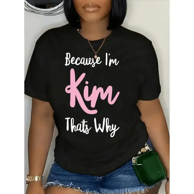 Women's Casual Crew Neck Shortsleeve T-Shirt - Geometric-Pattern Graphic Top, All-Season Comfort, "Because I'm Kim That's Why" Design, Shirts for Women