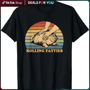 Cat Rolling Fatties Funny T-Shirt,High-quality print,Soft and comfortable,Simple and practical,Made in USA