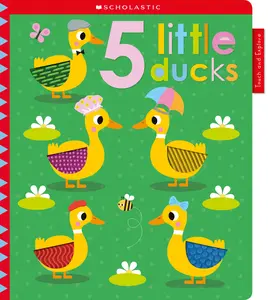 USED-5 Little Ducks: Scholastic Early Learners (Touch and Explore) by Scholastic (Board book)
