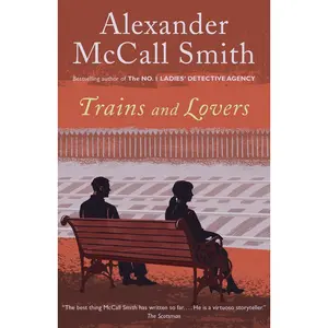 USED-Trains and Lovers by Alexander McCall Smith (Paperback)