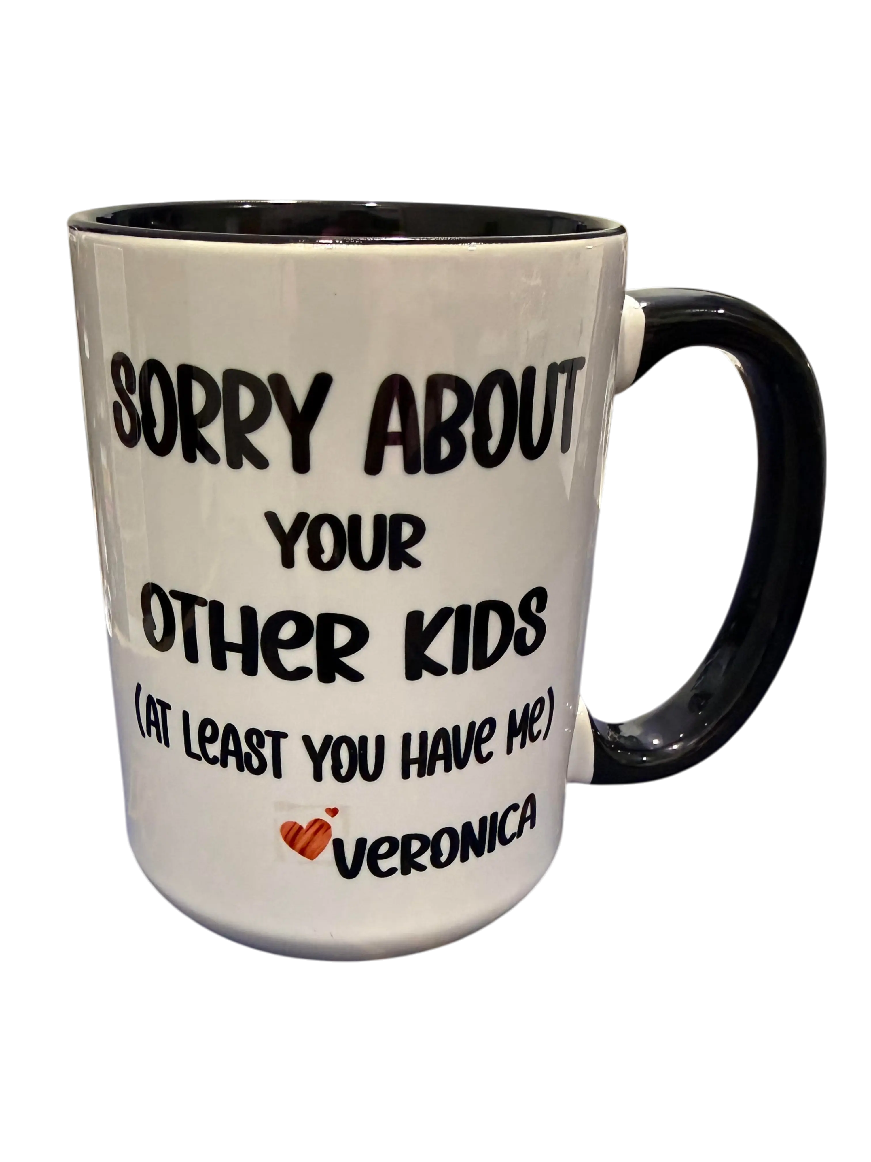 Funny Personalized Mom Mug – “Sorry About Your Other Kids” Custom 15oz Coffee Cup Gift for Mom, Grandma, Mother’s Day Mug