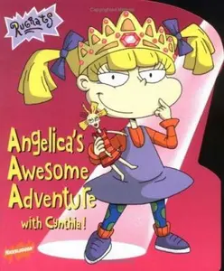USED-Angelica's Awesome Adventure With Cynthia (Rugrats) by Kitty Richards (Paperback)