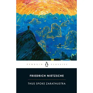 Thus Spoke Zarathustra: A Book for Everyone and No One (Penguin Classics)