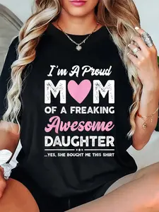 100% Cotton I'm A Proud Mom Shirt Gift From Daughter Funny Mothers Day T-Shirt