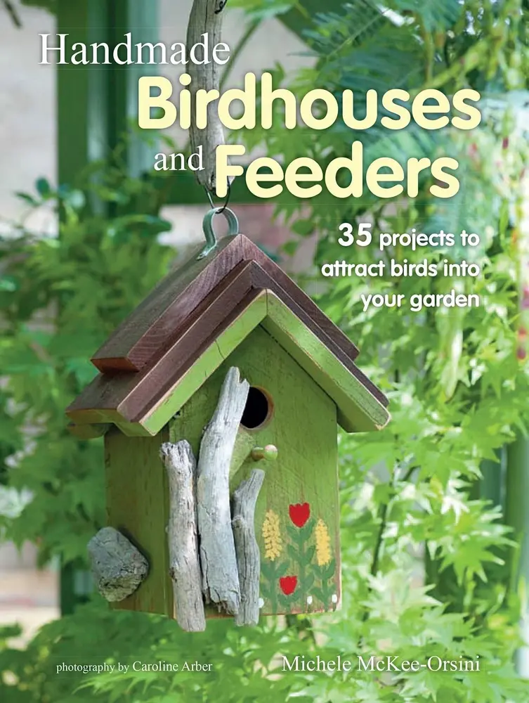 Used Paperback Book - Handmade Birdhouses and Feeders: 35 Projects to Attract Birds Into Your Garden by Michele McKee-Orsini (English) - Ideal for Craft Lovers, Woodworking Enthusiasts for Backyard Decoration to Decorate Your Backyard