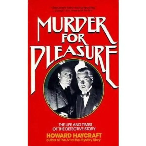 USED-Murder for Pleasure: The Life and Times of the Detective Story by Howard Haycraft (Paperback)