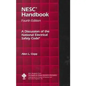 USED-National Electrical Safety Code Handbook: A Discussion of the Grounding Rules, General Rules, and Parts 1, 2, 3, and 4 of the 3rd (1920) Through 1977 Editions of the National Electrical safety (Paperback)
