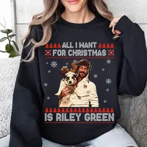 All I Want For Christmas Is Riley Green Sweatshirt, Riley Fan Gift, Country Music Tee, Concert Merch Outfit, Unisex Sweater Pullover Tee tour