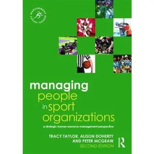 USED-Managing People in Sport Organizations: A Strategic Human Resource Management Perspective by Taylor, Tracy (Paperback)