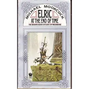 USED-Elric at the End of Time (Elric of Melnibone) by Michael Moorcock (Unknown)
