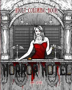 Adult Coloring Book: Horror Hotel -- A. M. Shah - Paperback