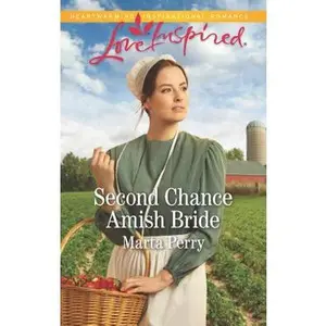 USED-Second Chance Amish Bride (Brides of Lost Creek, 1) by Marta Perry (Unknown)