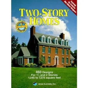 USED-Two-Story Homes: 460 Designs for 1 1/2 and 2 Stories, 1,245 to 7,275 Square Feet by Home Planners Inc (Paperback)