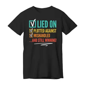 Lied on Plotted Against Mishandled and Still Winning Retro T-Shirt