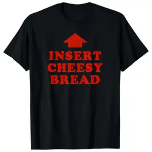 Insert Cheesy Bread T-Shirt | Funny Toaster Oven Graphic Tee | Bread Lover Humor Shirt | Foodie Gift | Casual Kitchen Streetwear