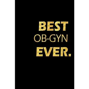 USED-Best OB-GYN Ever: Perfect Gift, Lined Notebook, Gold Letters, Diary, Journal, 6 x 9 in., 110 Lined Pages by Edwards, Jay (Paperback)