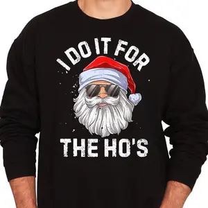 I do it for the Ho's Sweatshirt for Women and Men - Funny Christmas Sweater for Adults - Cool Santa in Sunglasses Pullover