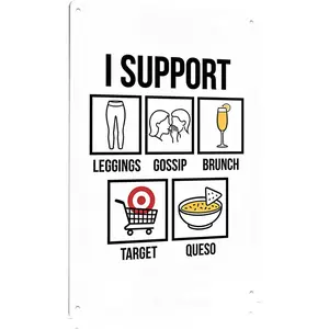 I Support Leggings Gossip Brunch Target Queso Metal Signs Wall Art, Home House Decor, Cool Stuff for Room Wall Decor, Adults Gifts, 12x8 Inch