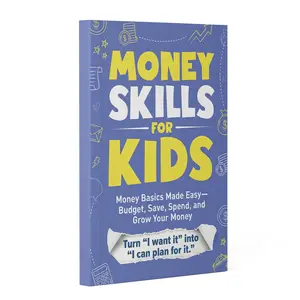 Money Skills for Teens: Financial Literacy Made Easy – Budgeting, Saving & Spending Wisely, Goal Setting, Earning Money, Smart Choices, Personal Finance Basics for Middle School & High School, Family Money Talks Guide