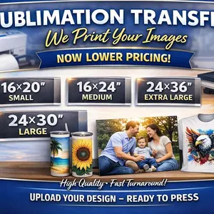 We Print For You – We Print Your Images - Large Format Sublimation Transfer Printing (Up to 24x96”)