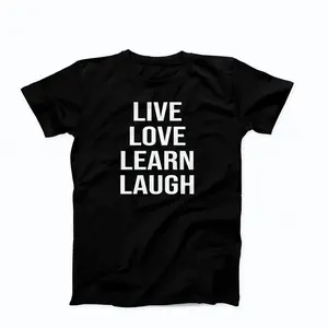 T-shirt: LIVE LOVE LEARN LAUGH