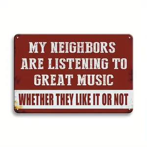 Vintage Metal Tin Signs Man Cave Decor Funny Sarcasm Music, Garage Bar Patio Wall Decorations Gifts, My Neighbors Are Listening To Great Music