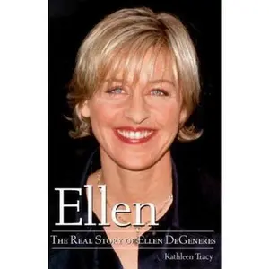 USED-Ellen: The Real Story of Ellen Degeneres by Kathleen Tracy (Hardcover)