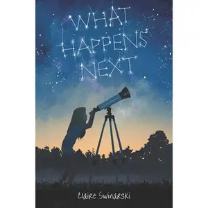 USED-What Happens Next by Swinarski, Claire (Hardcover)