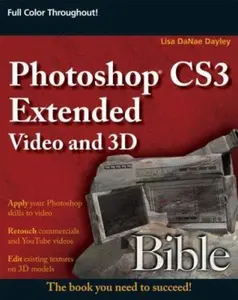 USED-Photoshop CS3 Extended Video and 3D Bible by Lisa DaNae Dayley (Paperback)