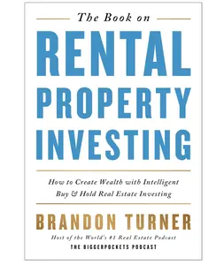 The Book on Rental Property Investing: How to Create Wealth With Intelligent Buy and Hold Real Estate Investing  Finance & Investment