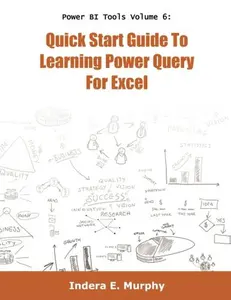 USED-Quick Start Guide To Learning Power Query For Excel (Power BI Series) by Indera E Murphy (Paperback)
