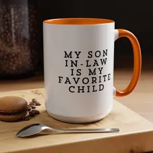 Funny Mother-In-Law Coffee Mug My Son In Law Is My Favorite Child, Ceramic Coffee Mug For Mother'S Day