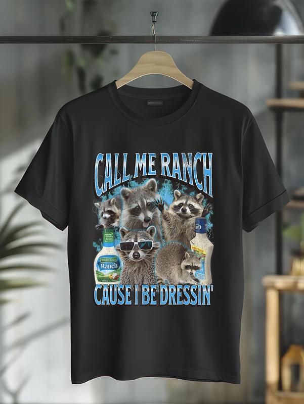 100% Cotton Call Me Ranch Cause I Be Dressin Funny Raccoon Meme Bootleg ...