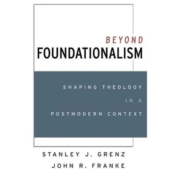 USED Book - Beyond Foundationalism by Grenz (Paperback) - english