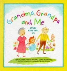 USED Book - Grandma, Grandpa and Me: Stuff Kids Tell Us by Marshall, Eric (Hardcover) - english