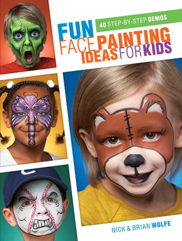 Used Paperback Book - Fun Face Painting Ideas for Kids by Brian Wolfe (English) - Award-Winning Expert Techniques, 40 All-New Step-by-Step Projects, Scary Themes, Beginner-Friendly Instructions for All Ages