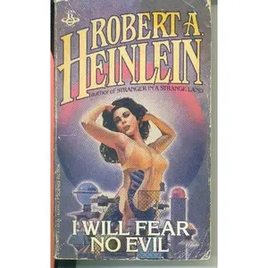 USED-I Will Fear No Evil by Robert A. Heinlein (Unknown)