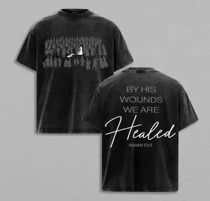 valentine shirts By His Wounds We Are Healed - Isaiah 53:5 Jesus T-Shirt Washed Christian Apparel, Bible Verse Shirt, Religious Graphic Tee, Church Outfit, Faith-Based Clothing, Christian Streetwear, Gym Pump Cover