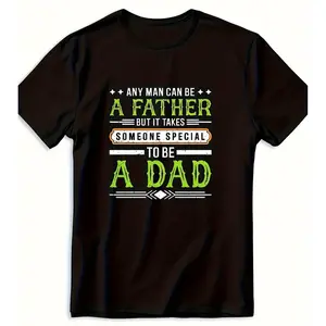 Graphic tees Any Man Can Be A Father Funny Dad Shirt Fathers Day Gift Men T-Shirt