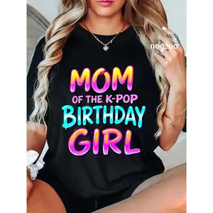 100% Cotton Mom of The K-Pop Birthday Girls Korean Pop Music Lover T-Shirt Casual Graphic Printed Tee