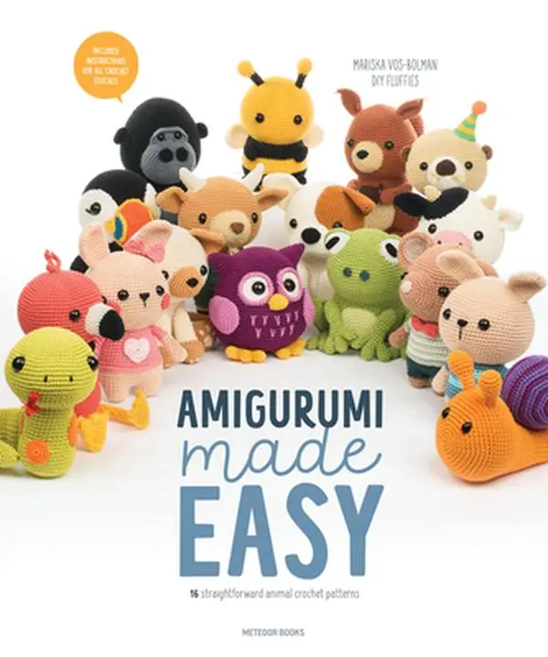 Amigurumi Made Easy: 16 Straightforward Animal Crochet Patterns Tutorial - Mariska Vos-Bolman, Paperback (Crafts & DIY Lifestyle & Hobbies Book)