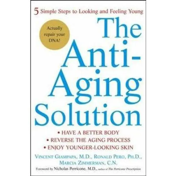 Used Hardcover Book - The Anti-Aging Solution: 5 Simple Steps to Looking and Feeling Young by Vincent Giampapa (English, 272 pp.) - Nutritional Guidance, DNA Support, Stress Reduction, Reversing Aging Benefits, Wiley, Younger-Looking Skin