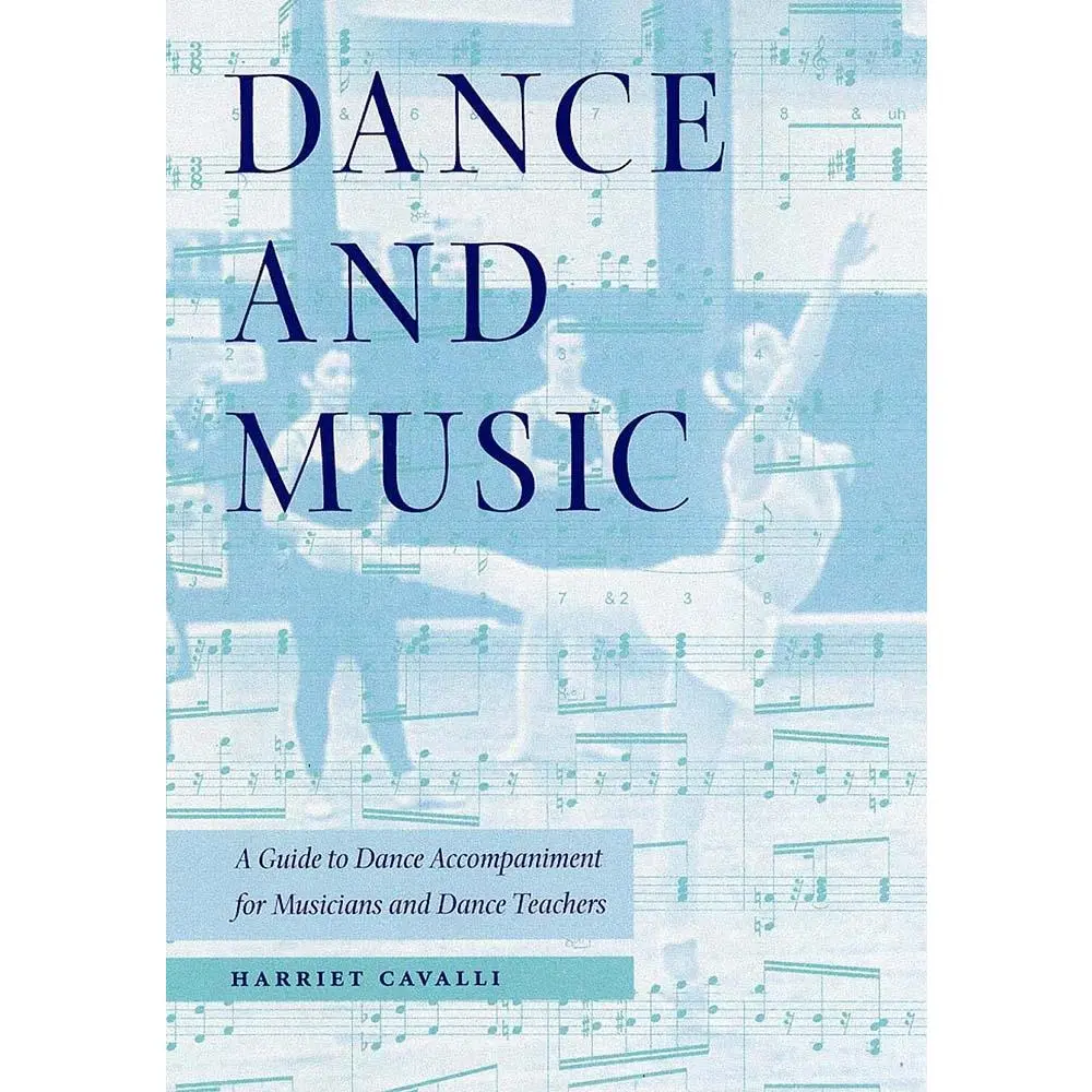 USED Book - Dance and Music: A Guide to Dance Accompaniment for Musicians and Dance Teachers by Cavalli, Harriet (Paperback) - english