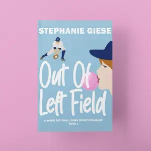 Out of Left Field Paperback Copy - A North Bay Small Town Sports Romance (Book 1) by Stephanie Giese
