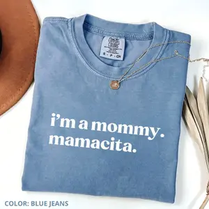 Comfort Colors I’m a Mommy Mamacita T-Shirt, Funny Mom Life Meme Tee, Cute Graphic Shirt for Moms, Reality TV Fan Gift, Comfy Casual Top for Women