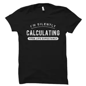 Life Insurance Actuary Gift. Life Insurance Actuary Shirt Actuary Gift. Life Insurance Adviser Gift Calculating Your Life Expectancy #OS5963