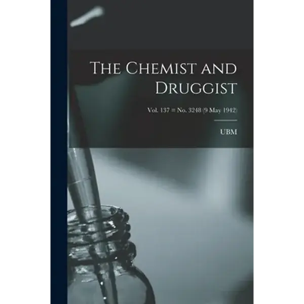 The Chemist and Druggist [electronic Resource]; Vol. 137 = no. 3248 (9 May 1942) - Paperback