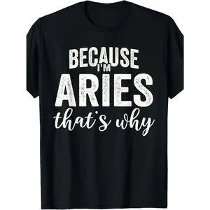 100% Made in USA, Aries Zodiac Sign Men's T-Shirt - 180g Cotton, Vintage-Inspired "Because I'm Aries That's Why" Print, Short Sleeve, Round Neck - Ideal for All Seasons & Baseball Fans